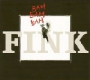 Fink - Bam Bam Bam