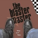 The Blaster Master - Tuffer Than Roots