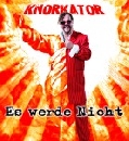 Knorkator - Es Werde Nicht