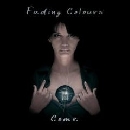 Fading Colours - Come