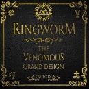 Ringworm - The Venomous Grand Design