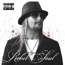 Kid Rock - Rebel Soul