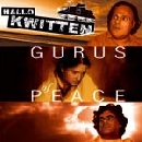 Hallo Kwitten - Gurus of Peace