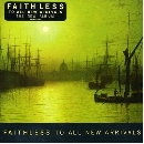 Faithless - To all new arrivals