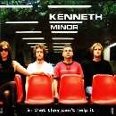 Kenneth Minor - In That They Can't Help It