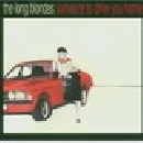 The Long Blondes - Someone To Drive You Home