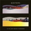 Editors - In This Light And On This Evening