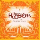 The Hoosiers - The Trick to Life