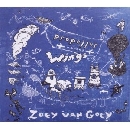 Zoey Van Goey - Propeller Versus Wings