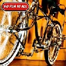 No Fun At All - Low Rider