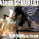 Klaus Schubert - Desperados On The Run