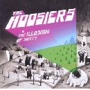 The Hoosiers - The Illusion of Safety