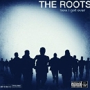 The Roots - How I Got Over