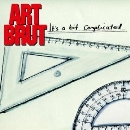 Art Brut - It's A Bit Complicated