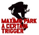 Maximo Park - A Certain Trigger