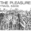 The Pleasure - Travel Inside