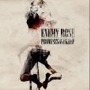 Enemy Rose - Promises We'll Never Keep