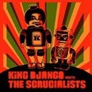 King Django - King Django Meets The Scrucialists