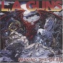 L.A. Guns - Waking The Dead