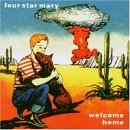 Four Star Mary - Welcome Home