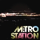 Metro Station - Metro Station