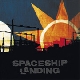 Spaceship Landing - Spaceship Landing